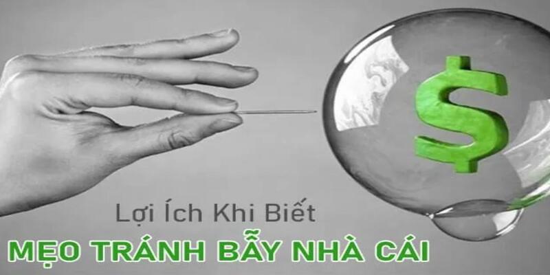 Lợi ích khi triển khai mẹo tránh bẫy nhà cái