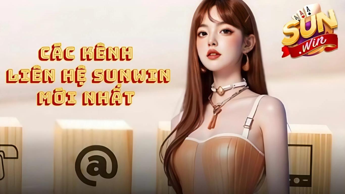 Cập nhật những kênh liên hệ Sunwin mới nhất Cập nhật những kênh liên hệ Sunwin mới nhất